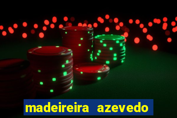 madeireira azevedo barreiras bahia